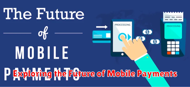 Exploring the Future of Mobile Payments