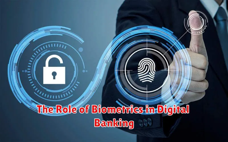 The Role of Biometrics in Digital Banking